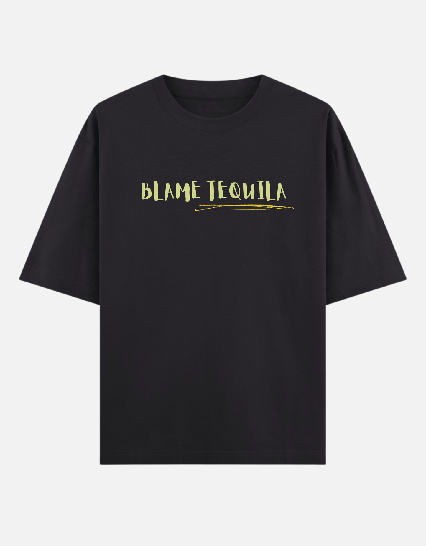 Blame Tequila Oversized T-Shirt